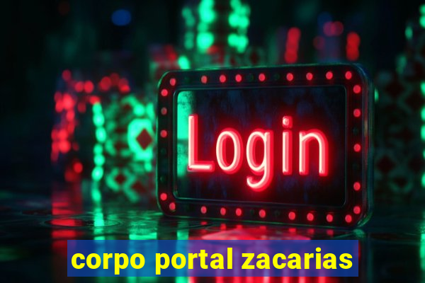 corpo portal zacarias